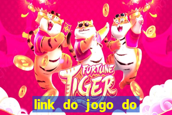 link do jogo do tigrinho original